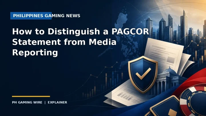 How to Distinguish a PAGCOR Statement from Media Reporting — PH Gaming Wire