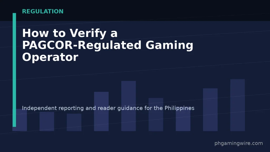 How to Verify a PAGCOR-Regulated Gaming Operator — PH Gaming Wire editorial graphic