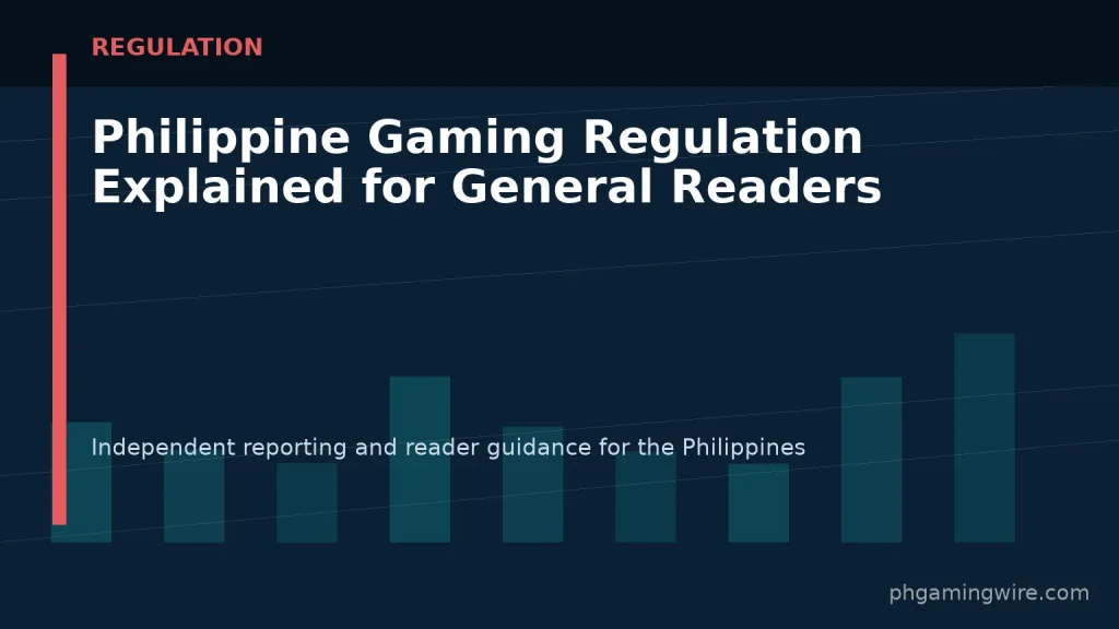 Philippine Gaming Regulation Explained for General Readers — PH Gaming Wire editorial graphic