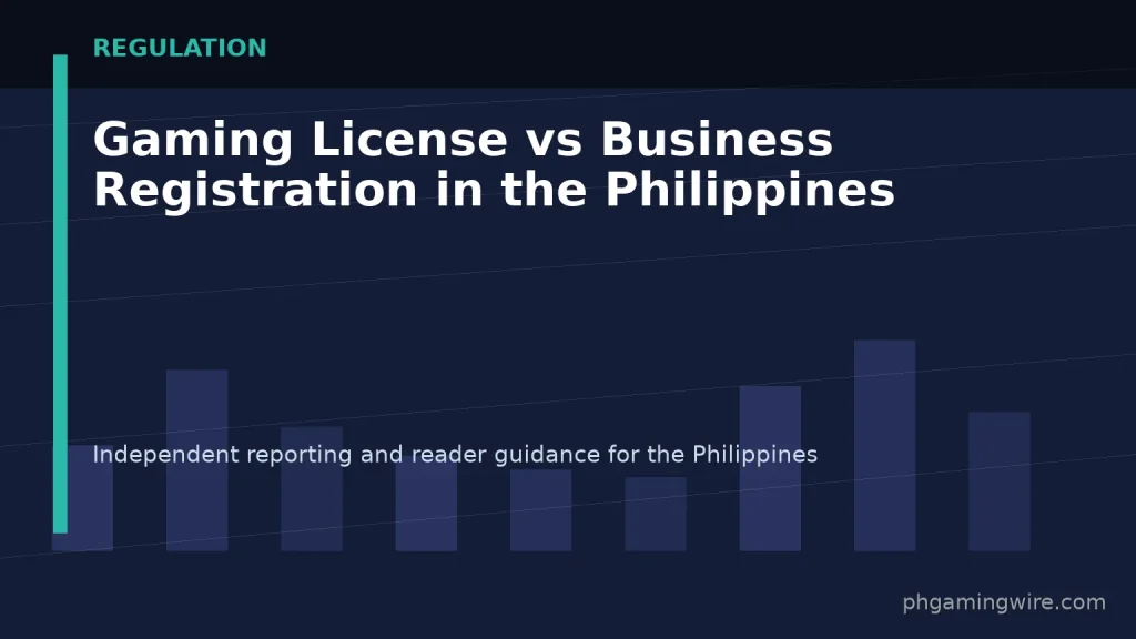 Gaming License vs Business Registration in the Philippines — PH Gaming Wire editorial graphic
