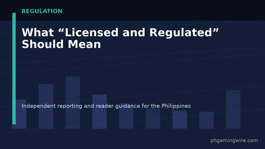 What “Licensed and Regulated” Should Mean — PH Gaming Wire editorial graphic
