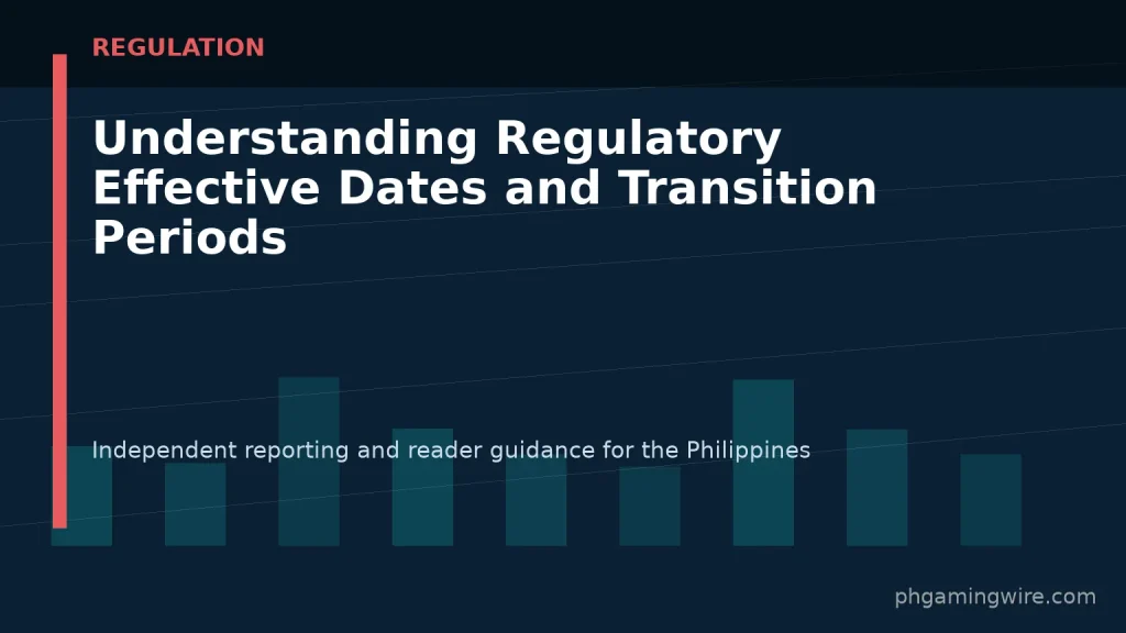 Understanding Regulatory Effective Dates and Transition Periods — PH Gaming Wire editorial graphic