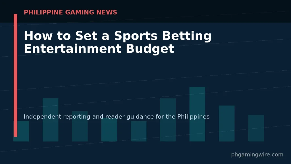 How to Set a Sports Betting Entertainment Budget — PH Gaming Wire editorial graphic