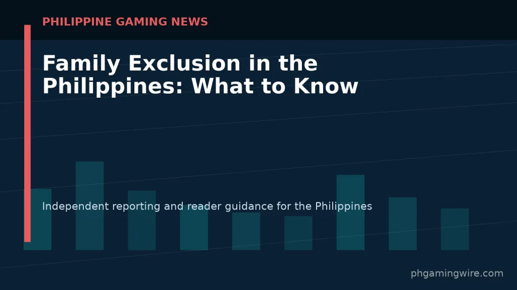 Family Exclusion in the Philippines: What to Know — PH Gaming Wire editorial graphic