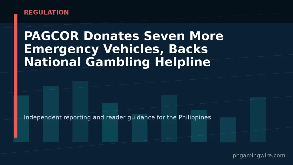 PAGCOR Donates Seven More Emergency Vehicles, Backs National Gambling Helpline — PH Gaming Wire editorial graphic