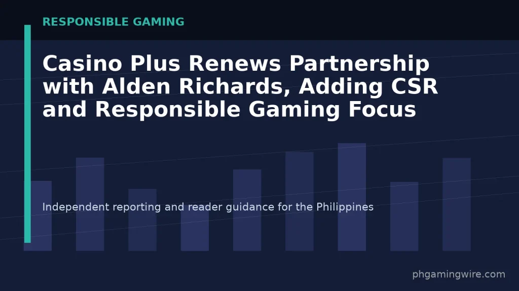 Casino Plus Renews Partnership with Alden Richards, Adding CSR and Responsible Gaming Focus — PH Gaming Wire editorial graphic